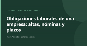 Obligaciones laborales de una empresa en Fuenlabrada: altas, nóminas, convenio y plazos